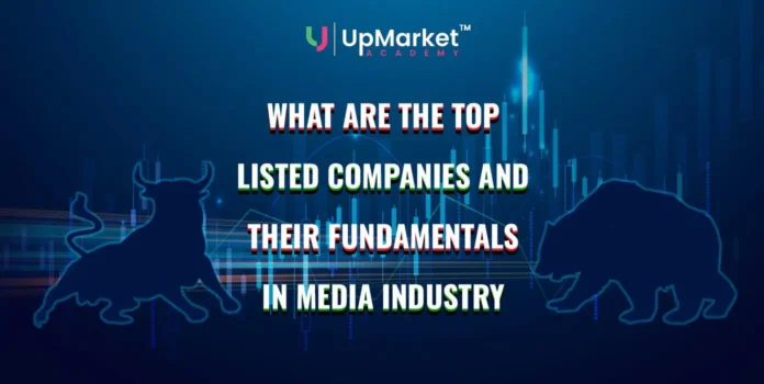 What are the Top Listed companies and their Fundamentals in Media Industry