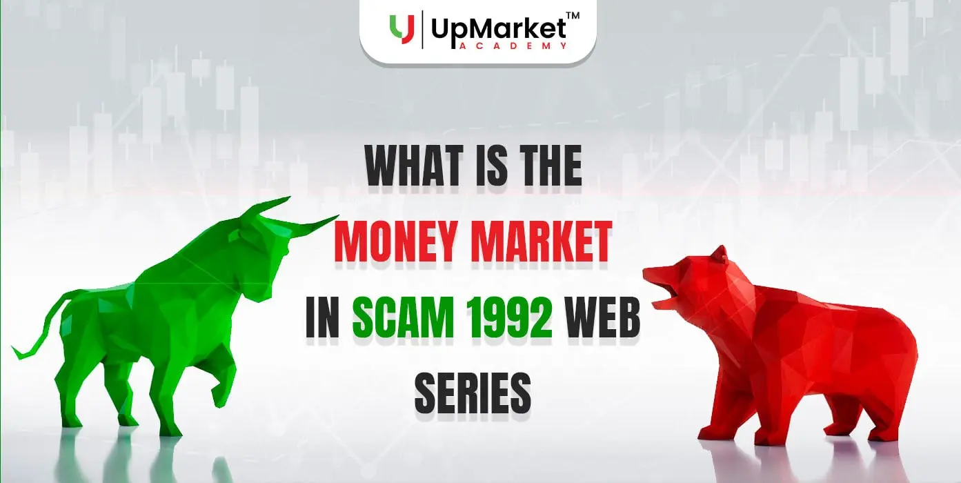 What is the money market in Scam 1992 Web Series
