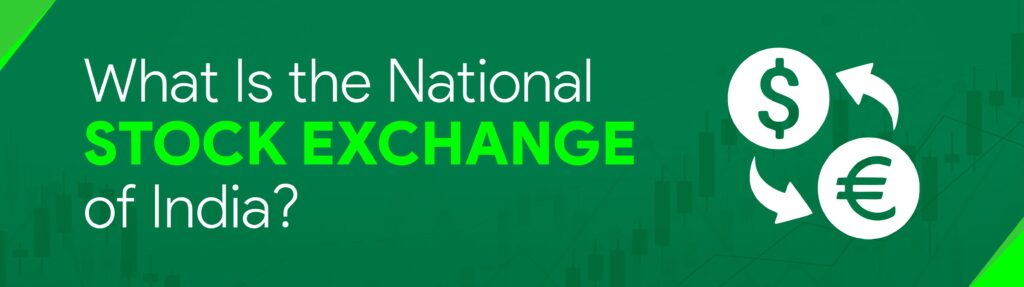 What Is the National Stock Exchange of India? 